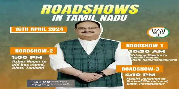 BJP President Nadda will hold road shows at three places in Tamil Nadu today