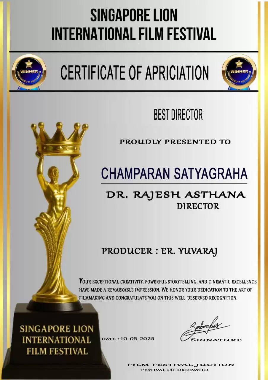 सिंगापुर इंटरनेशनल फिल्म फेस्टिवल में फ़िल्म चम्पारण सत्याग्रह का जलवा बरकरार